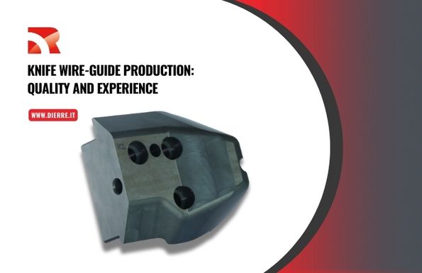 Image of a high quality knife wire guide, produced by Dierre Srl. This precision tool is the result of years of experience, attention to detail and advanced manufacturing technologies.